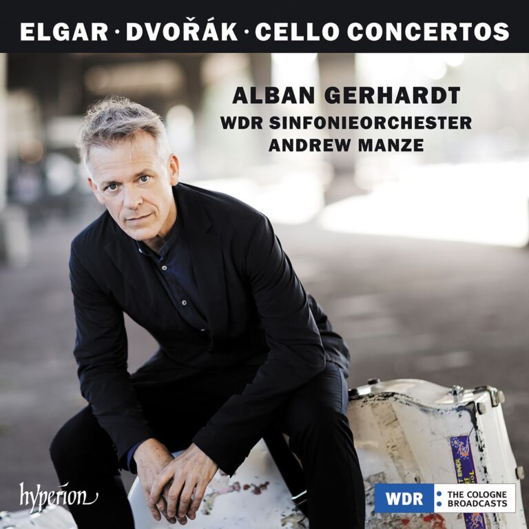 Albumcover „Elgar & Dvořák: Cello Concertos“ mit Alban Gerhardt, Andrew Manze und dem WDR Sinfonieorchester